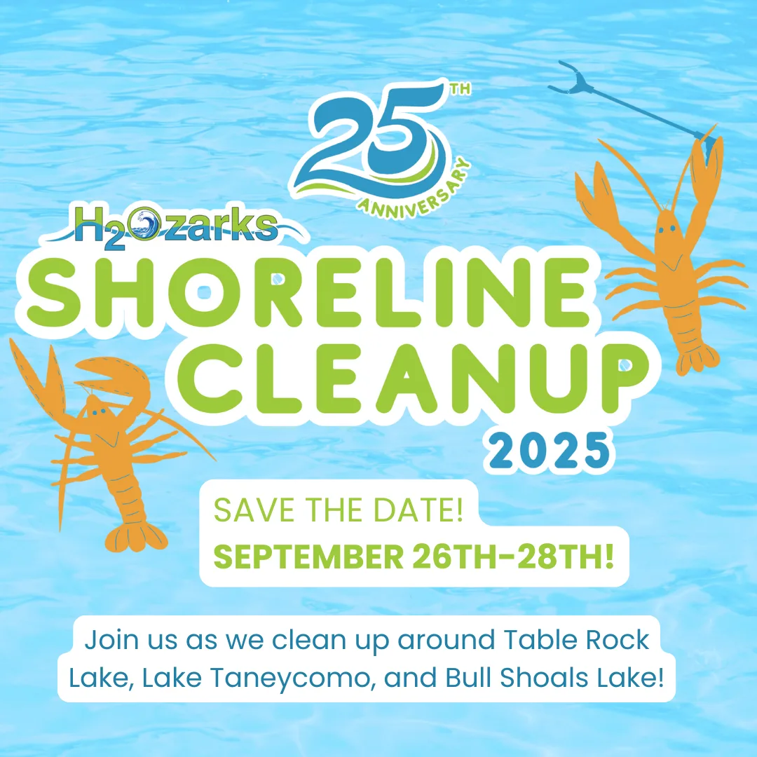 Graphic with a blue water background, orange crawfish, and text: H2Ozarks Shoreline Cleanup 2025. Save the Date! September 26th–28th! Cleaning Table Rock Lake, Lake Taneycomo, and Bull Shoals Lake. 25th Anniversary.